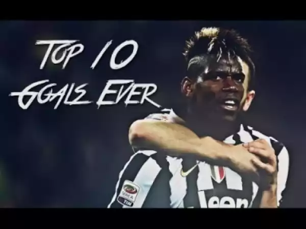 Video: PAUL POGBA ? Top 10 Goals Ever | 2013/2016 |